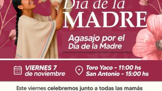 ¡Festejamos el Día de la Madre en Toro Yaco y El Cajón!